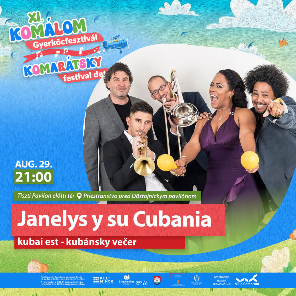 XI. Komálom Gyerkőcfesztivál / XI. Komarátsky festival detí 5 Komalom Kubai est